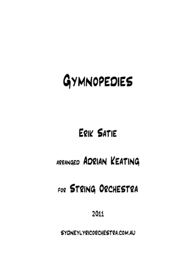 Gymnopedies - Eric Satie - String Chamber Orchestra - minimum 13 players - early intermediate to pro (arr. Adrian Keating)