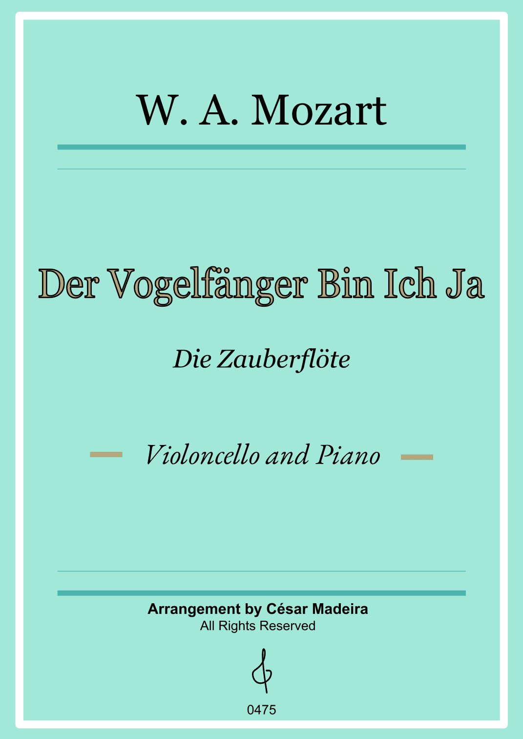 Der Vogelfänger Bin Ich Ja - Cello and Piano (Full Score) (arr. César Madeira)