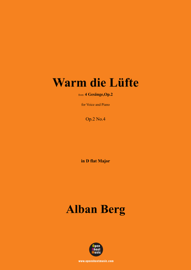 Alban Berg-Warm die Lüfte(1910),in D flat Major,Op.2 No.4 (arr. OSM Press)