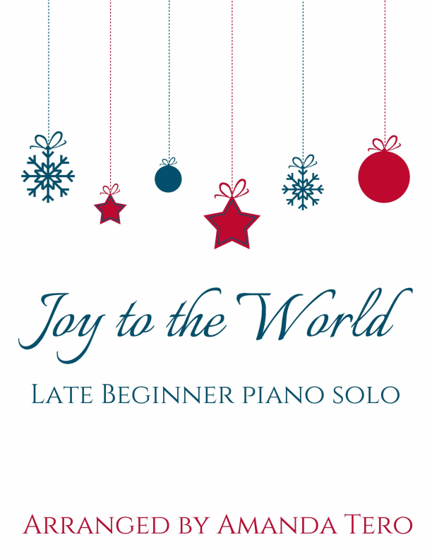 Joy To The World – Late Beginner Christmas Piano Sheet Music Solo (arr. Amanda Tero)