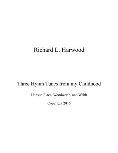 Three Hymn Tunes from My Childhood (arr. Richard L. Harwood)