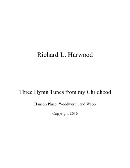 Three Hymn Tunes from My Childhood (arr. Richard L. Harwood)