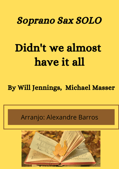 Didn't We Almost Have It All (arr. Alexandre Barros)