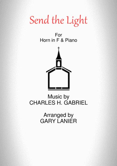SEND THE LIGHT (Horn in F & Piano) (arr. Gary Lanier)