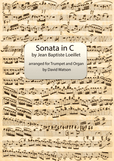 Sonata in C for Trumpet and Organ. (arr. David Watson)