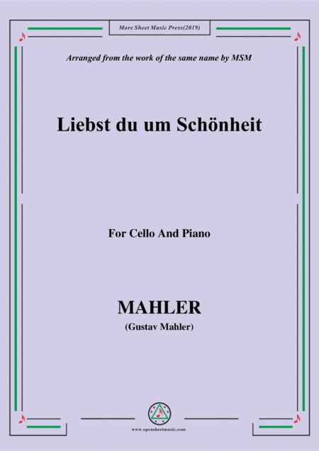 Mahler-Liebst du um Schönheit, for Cello and Piano (arr. MSM)