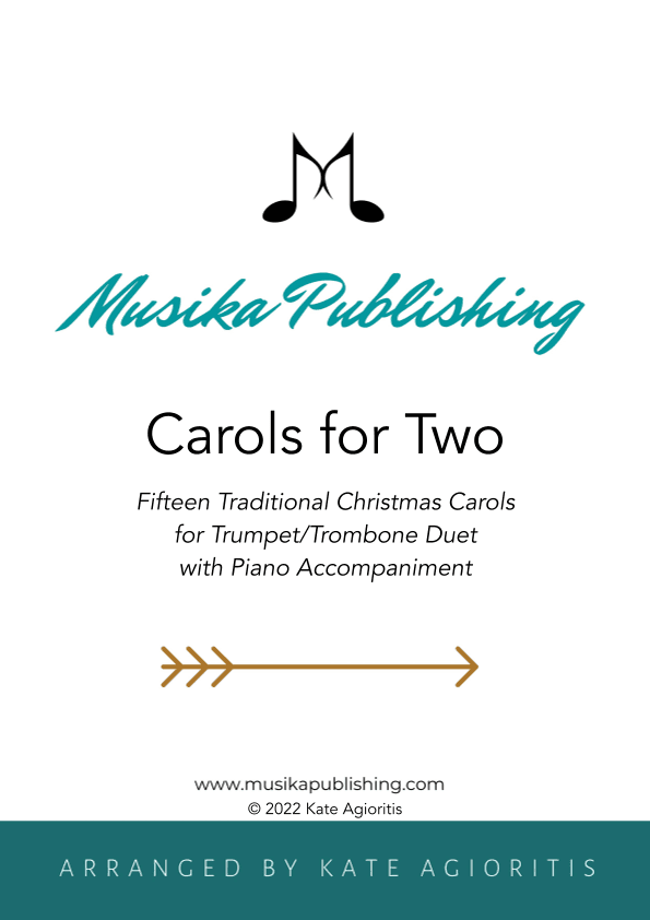 Carols for Two - Fifteen Traditional Carols for Trumpet and Trombone Duet (with Piano Accompaniment) (arr. Kate Agioritis)