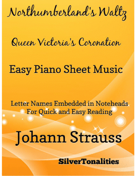 Northumberland’s Waltz Queen Victoria’s Coronation Easy Piano Sheet Music (arr. SilverTonalities)