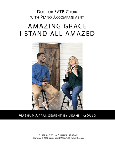 Amazing Grace/ I Stand All Amazed MASHUP for duet and choir (arr. Jeanni Gould)