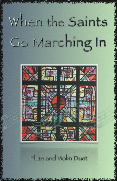 When the Saints Go Marching In, Gospel Song for Flute and Violin Duet (arr. David McKeown)