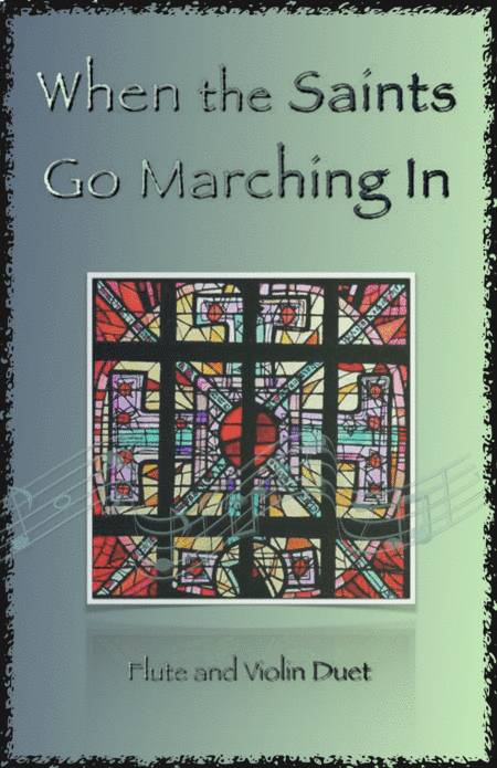 When the Saints Go Marching In, Gospel Song for Flute and Violin Duet (arr. David McKeown)