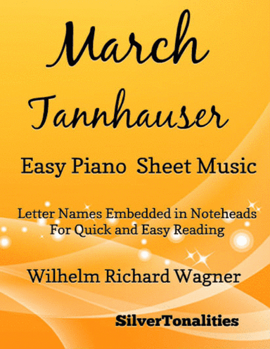 March Tannhauser Easy Piano Sheet Music (arr. SilverTonalities)
