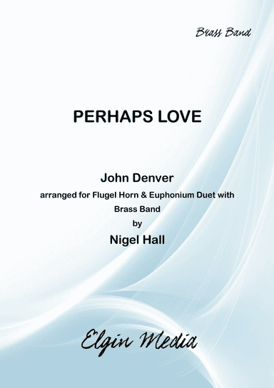 Perhaps Love (arr. Nigel Hall)