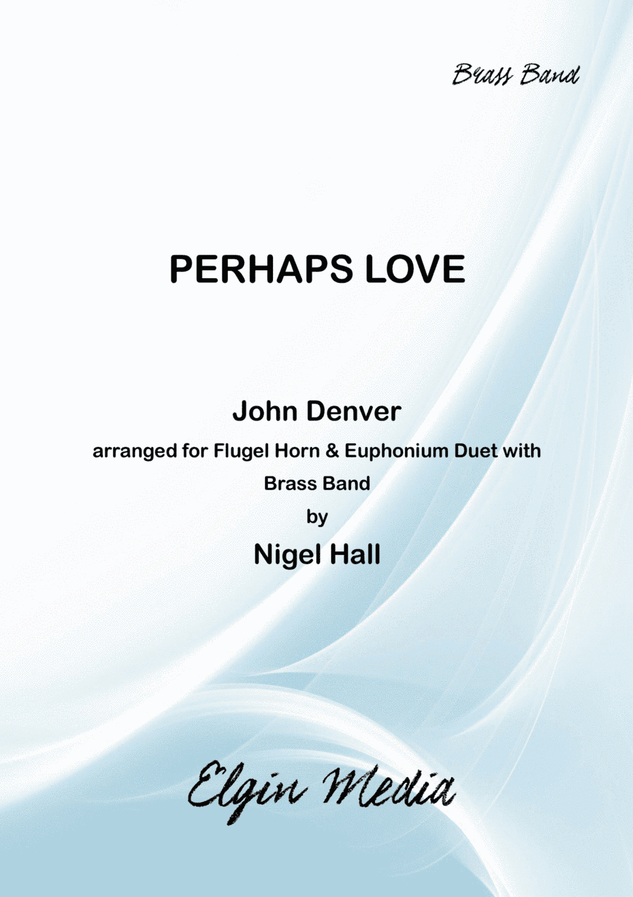 Perhaps Love (arr. Nigel Hall)
