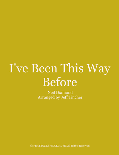 I've Been This Way Before (arr. Jeff Tincher)
