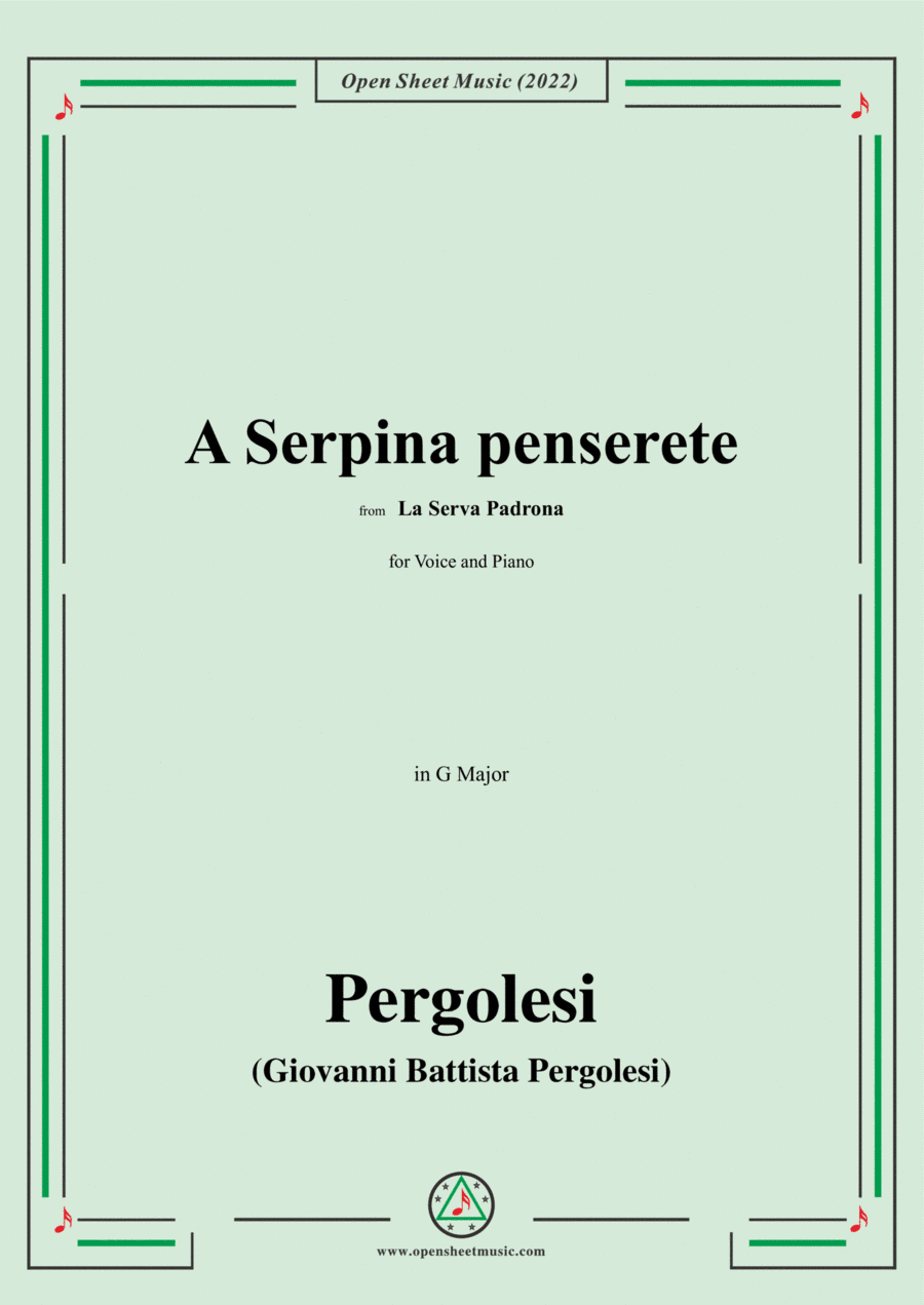 Pergolesi-A Serpina penserete,from La Serva Padrona,in G Major,for Voice and Piano (arr. Open Cloud)