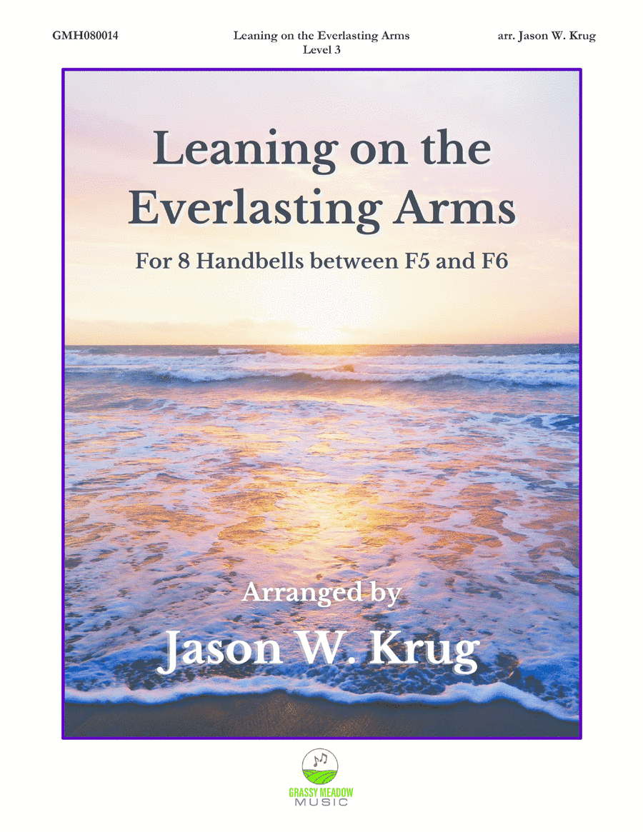 Leaning on the Everlasting Arms (for 8 handbells) (arr. Jason W. Krug)