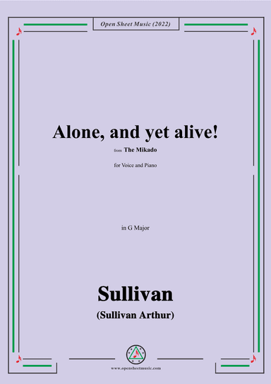 Sullivan-Alone,and yet alive!from The Mikado,in G Major,for Voice and Piano (arr. OSM Press)