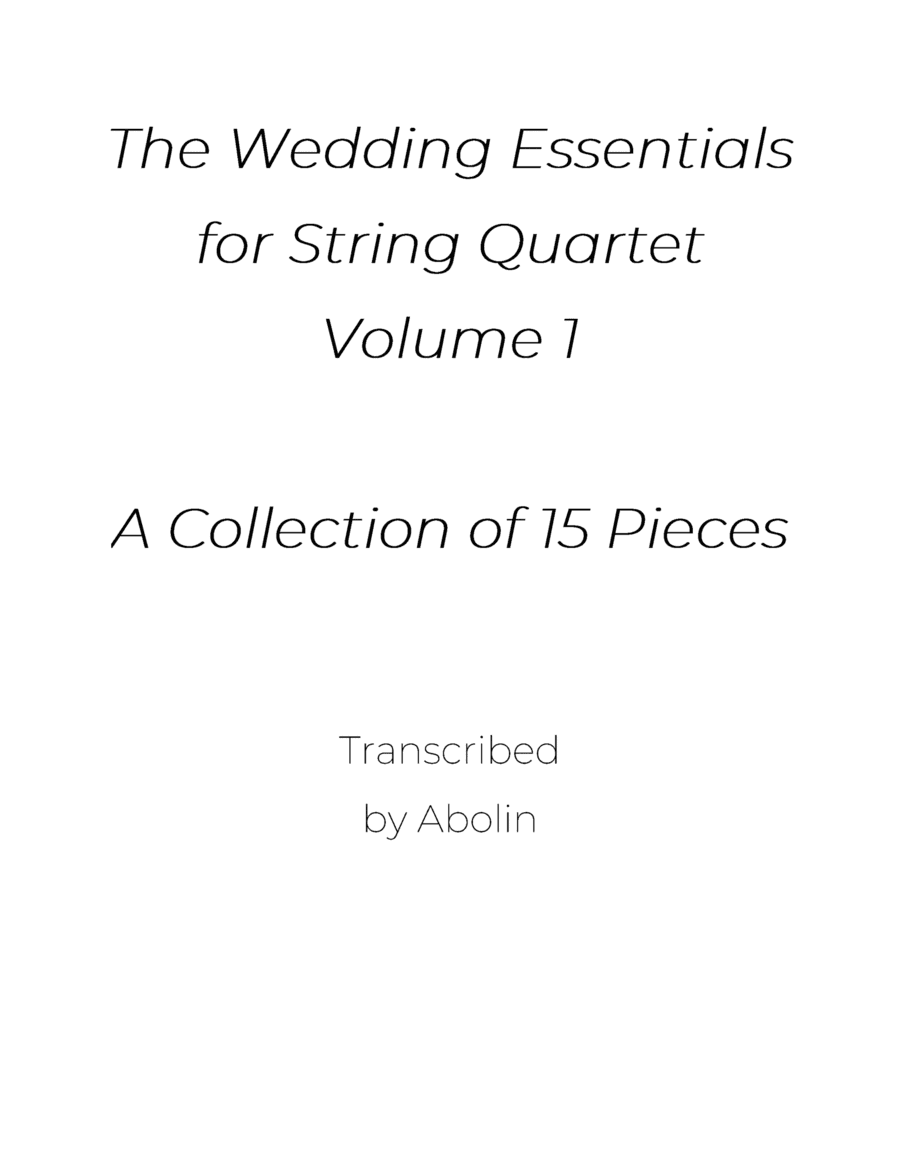 The Wedding Essentials for String Quartet, Volume 1 - Collection of 15 Pieces - Parts (no score) (arr. Abolin)