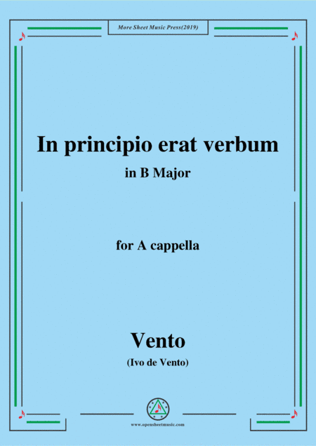 Vento-In principio erat verbum,in B Major,for A cappella (arr. MSM)
