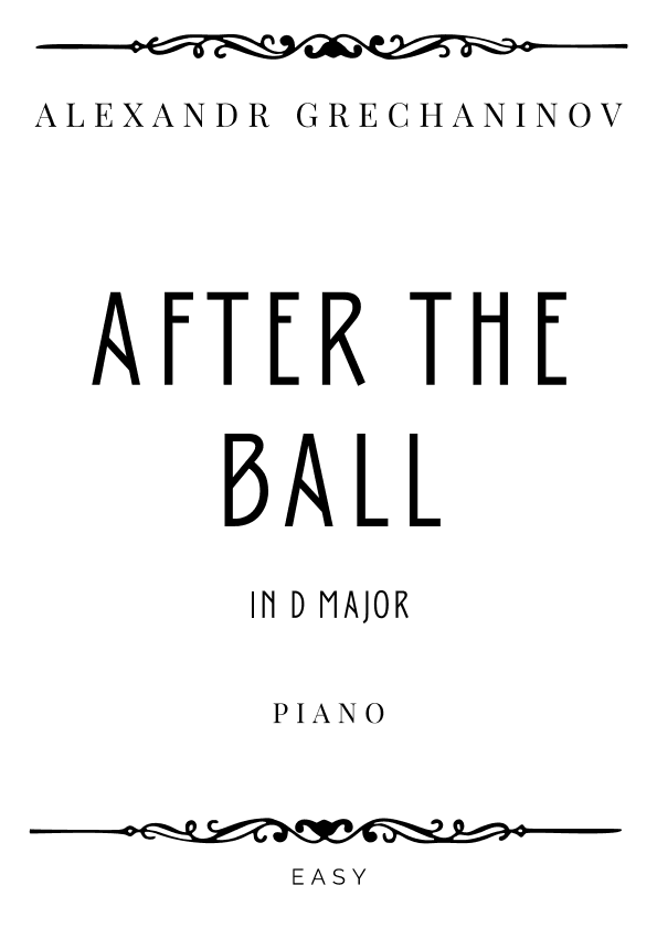 Grechaninov - After the Ball in D Major - Easy (arr. Piacere Music Sheets)