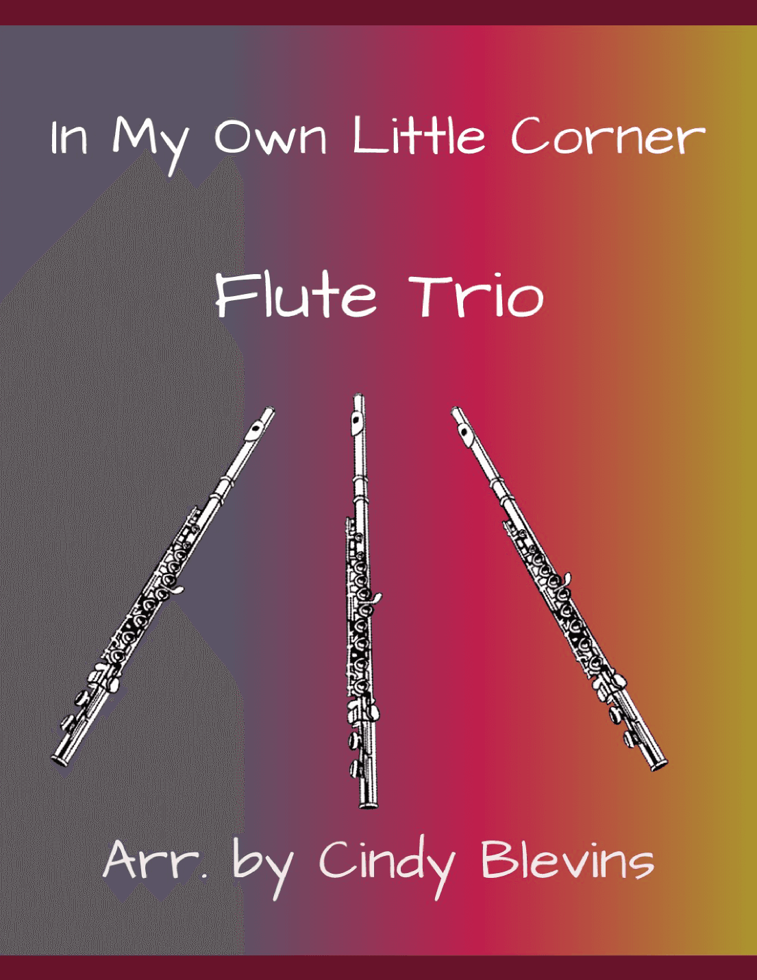 In My Own Little Corner (arr. Cindy Blevins)