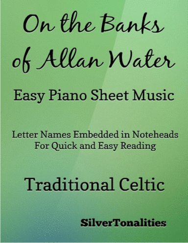 On the Banks of Allan Water Easy Elementary Piano Sheet Music (arr. SilverTonalities)