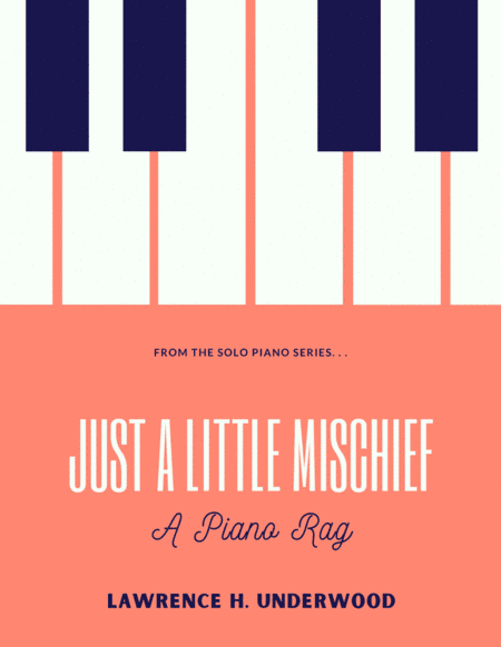 Just a Little Mischief:  A Piano Rag