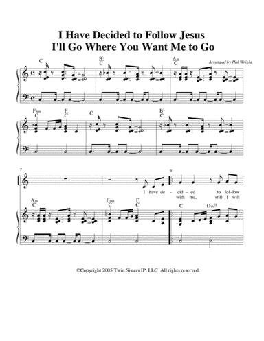 I Have Decided To Follow Jesus, I'll Go Where You Want Me To Go (arr. Hal Wright)