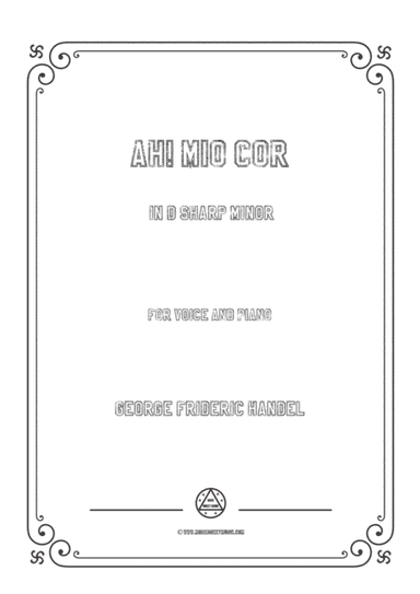 Handel-Ah! mio cor in d sharp minor,for Voice and Piano (arr. MSM)