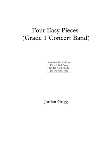 Four Easy Pieces (Grade 1 Concert Band) (arr. Jordan Grigg)