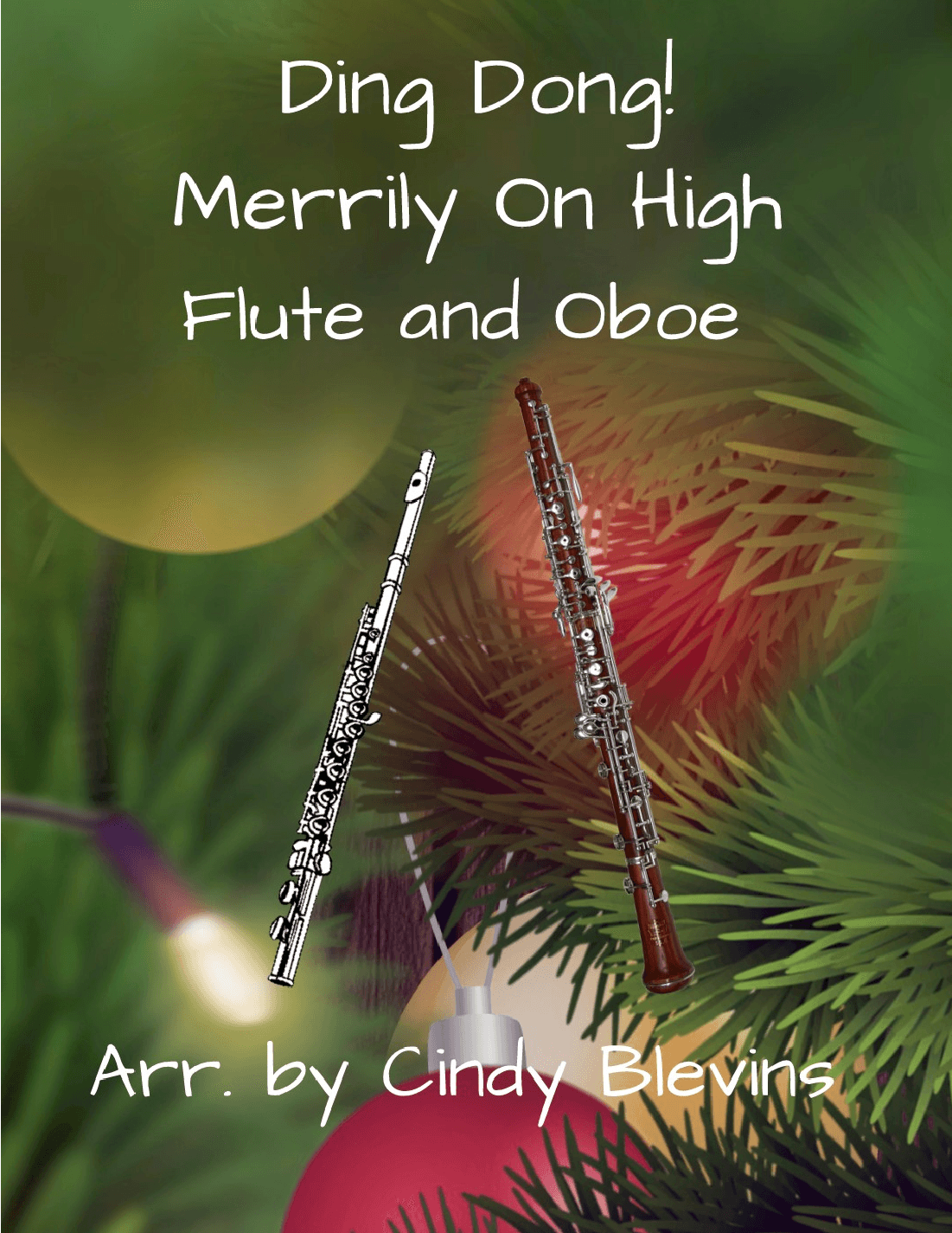 Ding Dong! Merrily On High, for Flute and Oboe Duet (arr. Cindy Blevins)