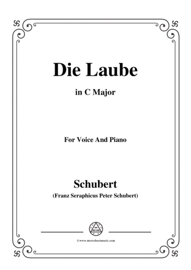Schubert-Die Laube,Op.172 No.2,in C Major,for Voice&Piano (arr. MSM)