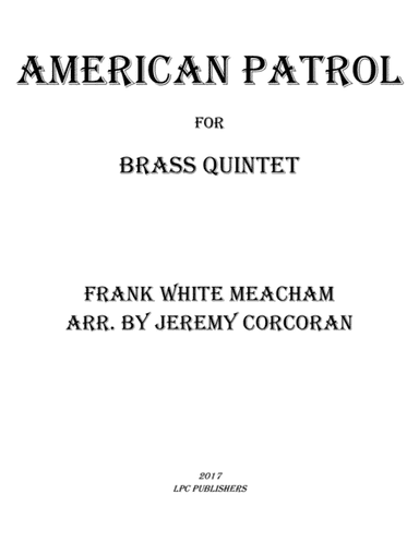 American Patrol for Brass Quintet (arr. Jeremy Corcoran)