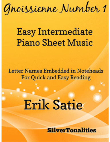 Gnoissienne Number 1 Easy Intermediate Piano Sheet Music (arr. SilverTonalities)