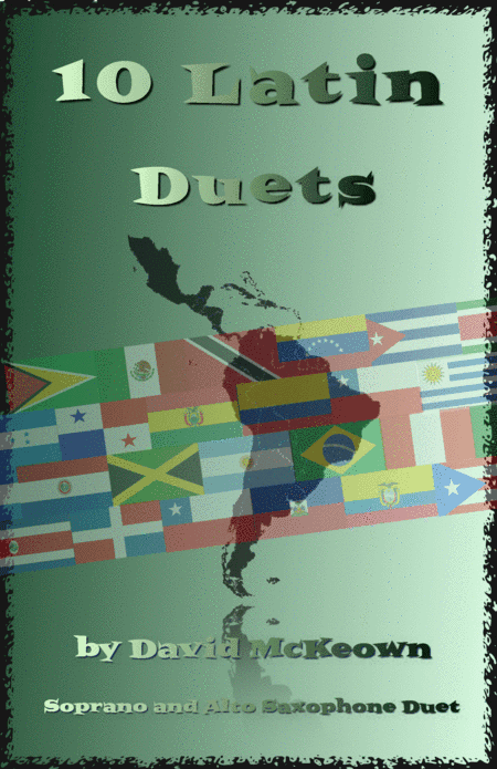10 Latin Duets, for Soprano and Alto Saxophone