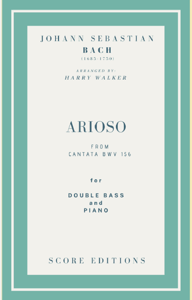 Bach - Arioso from Cantata BWV 156 for Double Bass and Piano (arr. Harry Walker)