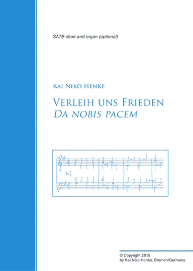 Verleih uns Frieden / Da nobis pacem
