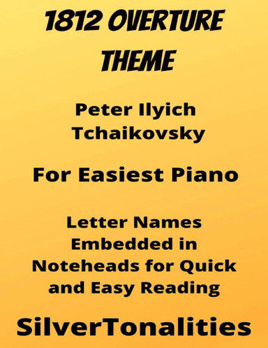 1812 Overture Theme Easiest Piano Sheet Music (arr. SilverTonalities)