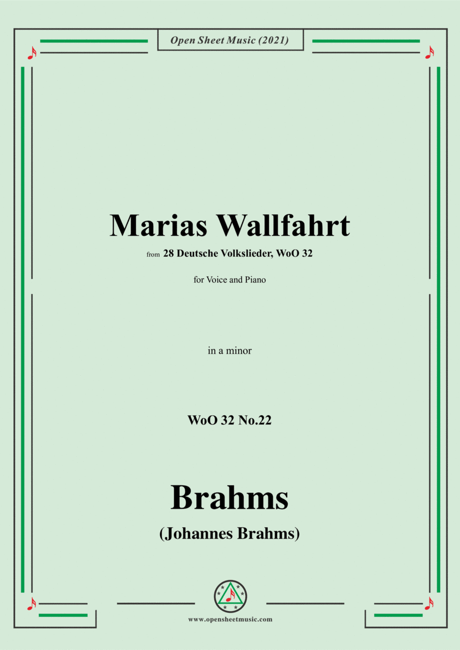 Brahms-Marias Wallfahrt (Maria ging aus wandern),WoO 32 No.22,from 28 Deutsche Volkslieder,WoO 32,in (arr. Open Cloud)