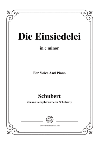 Schubert-Die Einsiedelei(The Hermitage),in c minor,D.563,for Voice&Piano (arr. MSM)