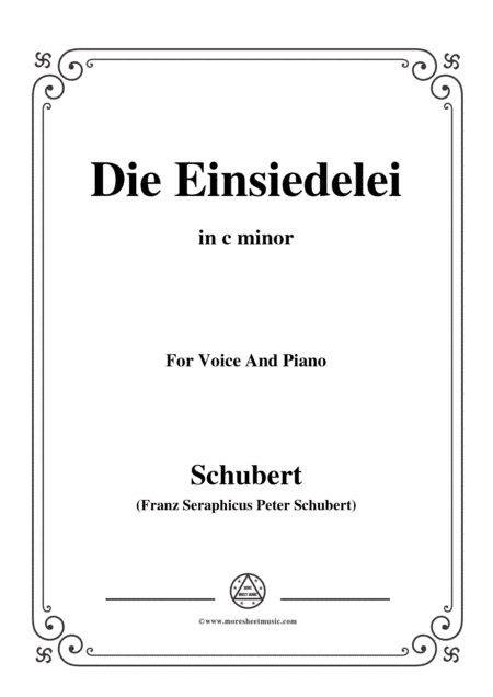 Schubert-Die Einsiedelei(The Hermitage),in c minor,D.563,for Voice&Piano (arr. MSM)