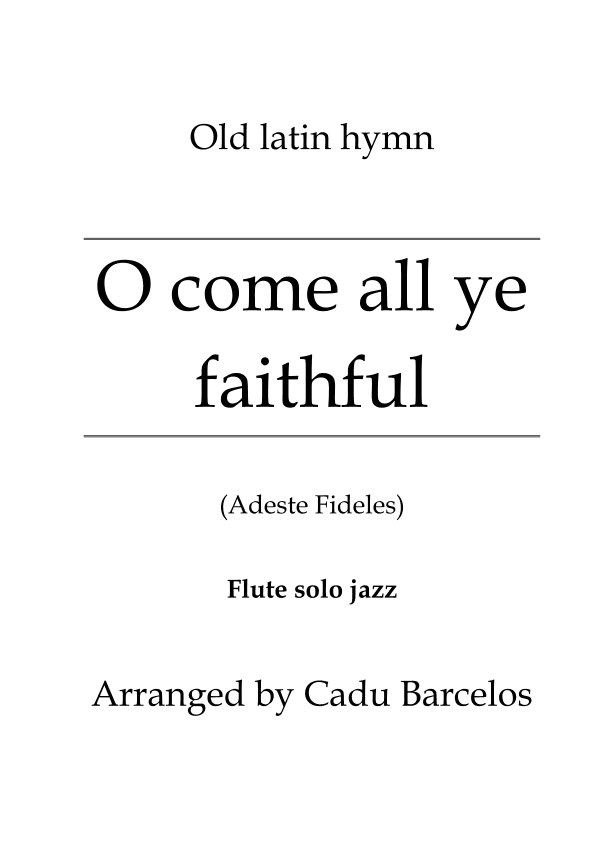 O come all ye faithful - Adeste Fideles (Flute solo jazz) (arr. Cadu Barcelos)