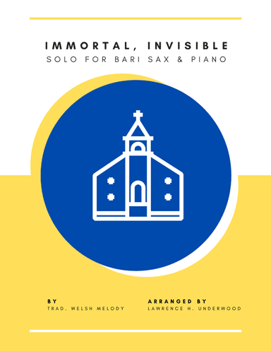 Immortal, Invisible for Bari Saxophone (arr. Lawrence H. Underwood)