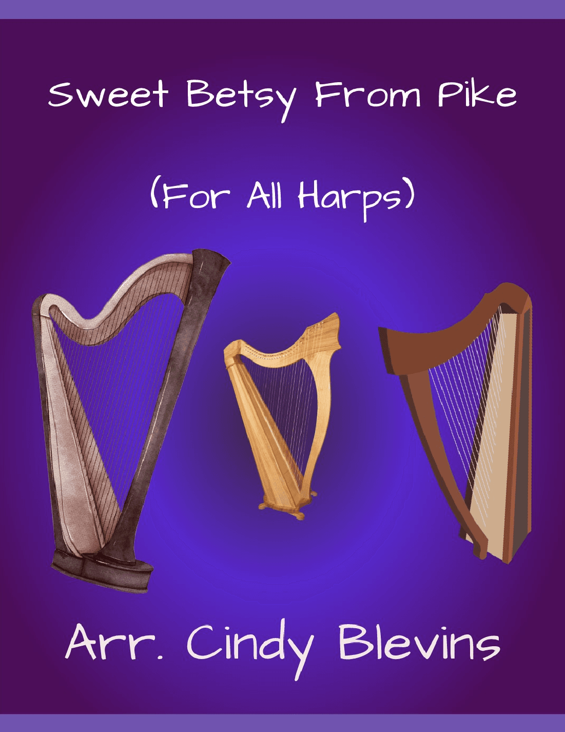 Sweet Betsy From Pike, for Lap Harp Solo (arr. Cindy Blevins)