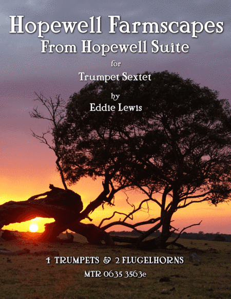 Hopewell Farmscapes from Hopewell Suite for Trumpet Sextet