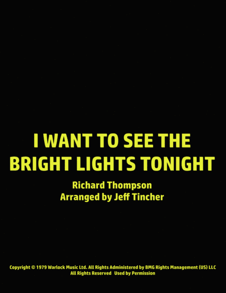 I Want To See The Bright Lights Tonight (arr. Jeff Tincher)