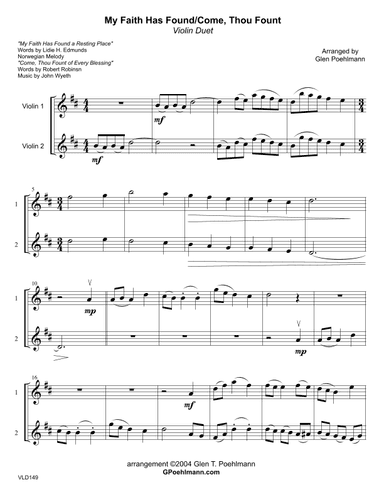 MY FAITH HAS FOUND A RESTING PLACE/COME, THOU FOUNT OF EVERY BLESSING - unaccompanied VIOLIN DUET (arr. Glen Poehlmann)