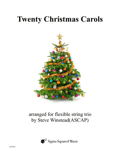 Twenty Christmas Carols for String Trio (arr. Steve Winstead)