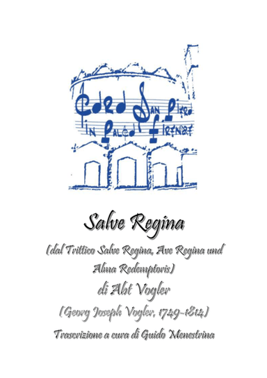 Georg Joseph "Abt" Vogler - Salve Regina (arr. Guido Menestrina)